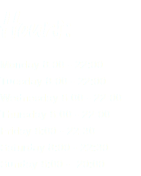 Hours: Monday 8:00 - 22:00 Tuesday 8:00 - 22:00 Wednesday 8:00 - 22:00 Thursday 8:00 - 22:00 Friday 8:00 - 22:30 Saturday 8:00 - 22:30 Sunday 8:00 - 20:00